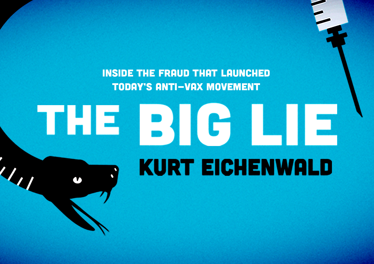 Kurt Eichenwald on the deadly lies spread by anti-vaxxer Andrew Wakefield