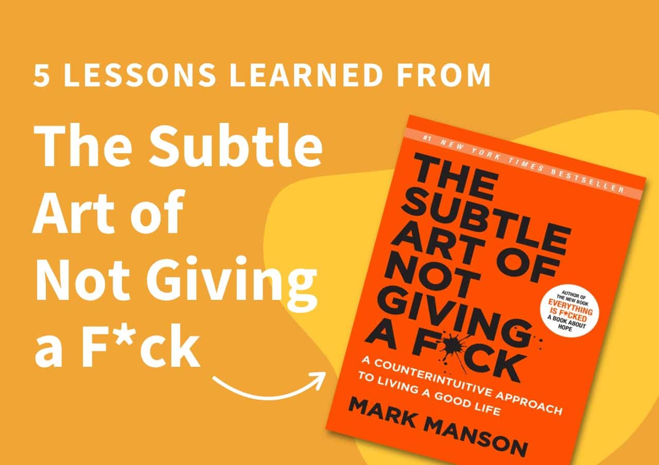 5 lessons learned from The Subtle Art of Not Giving a F*ck